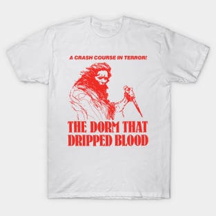 The Dorm That Dripped Blood T-Shirt